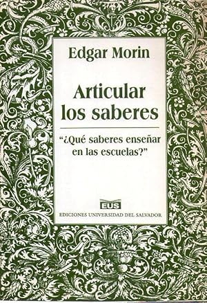 ARTICULAR LOS SABERES. ¿Qué saberes enseñar en las escuelas?