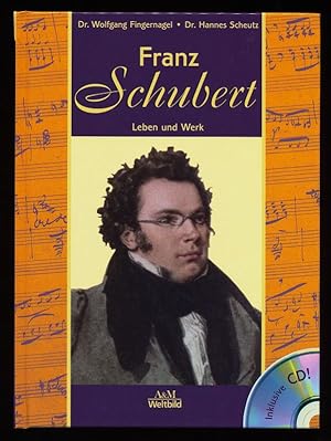 Franz Schubert : Leben und Werk (Mit CD)