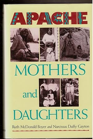 Seller image for APACHE MOTHERS AND DAUGHTERS for sale by Circle City Books