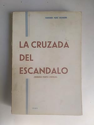 Imagen del vendedor de La Cruzada Del Escandalo. ( Memorias Frente a Novelas ) a la venta por LIBRERIA CLIO