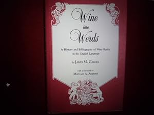 Seller image for Wine into Words. A History and Bibliography of Wine Books in the English Language. for sale by BookMine