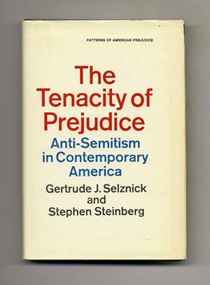 Bild des Verkufers fr The Tenacity of Prejudice: Anti-Semitism in Contemporary America - 1st Edition/1st Printing zum Verkauf von Books Tell You Why  -  ABAA/ILAB