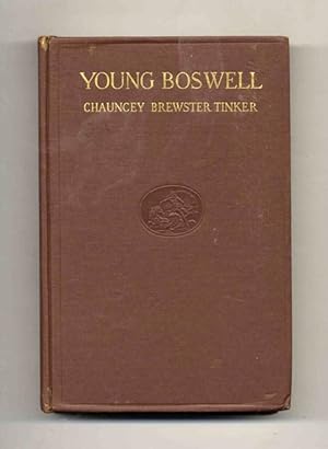 Young Boswell: Chapters on James Boswell the Biographer Based Largely on New Material