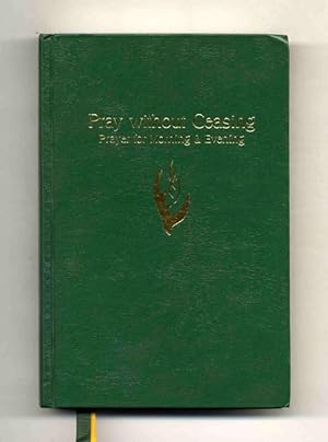 Seller image for Pray Without Ceasing: Prayer for Morning & Evening for sale by Books Tell You Why  -  ABAA/ILAB