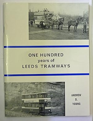 Bild des Verkufers fr One Hundred Years of Leeds Tramways zum Verkauf von St Marys Books And Prints