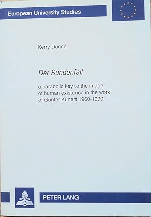 Bild des Verkufers fr Der Sndenfall: A Parabolic Key to the Image of Human Existence in the Work of Gunter Kunert 1960-1990 zum Verkauf von School Haus Books