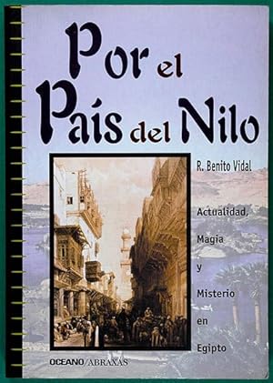 Por el País del Nilo. Actualidad, Magia y Misterio en Egipto