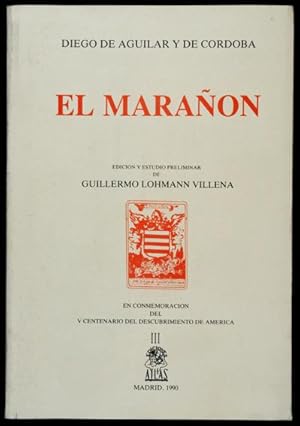 El Marañón / Edición y estudio preliminar de Guillermo Lohmann Villena
