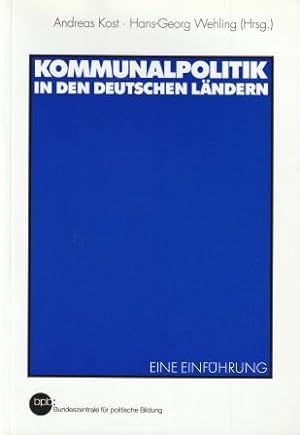 Immagine del venditore per Kommunalpolitik in den deutschen Lndern - Eine Einfhrung. venduto da Versandantiquariat Dr. Uwe Hanisch