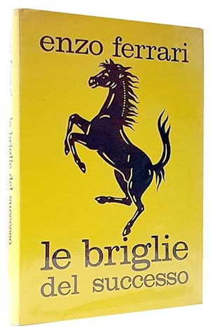 Le briglie del successo. (Signed and Inscribed Presentation Copy): Ferrari, Enzo