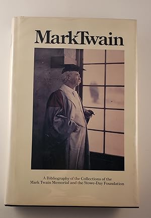 Bild des Verkufers fr Mark Twain A Bibliography Of The Collections Of The Mark Twain Memorial And The Stowe-Day Foundation zum Verkauf von WellRead Books A.B.A.A.