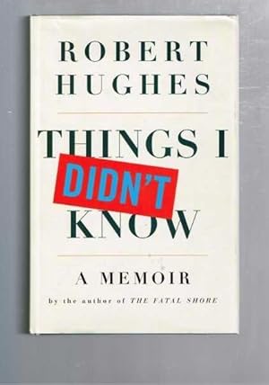 Image du vendeur pour Things I Didn't Know: A Memoir mis en vente par Berry Books