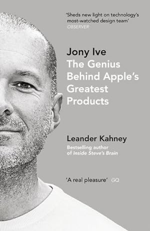 Bild des Verkufers fr Jony Ive : The Genius Behind Apple's Greatest Products zum Verkauf von AHA-BUCH GmbH