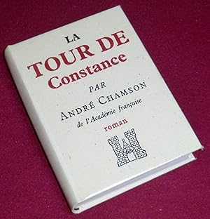 Image du vendeur pour LA TOUR DE CONSTANCE - Roman mis en vente par LE BOUQUINISTE