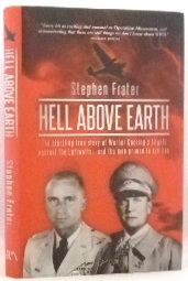 Seller image for Hell Above Earth; The startling true story of Werner Goerring's flights against the Luftwaffe.and the man primed to kill him. for sale by James Hulme Books