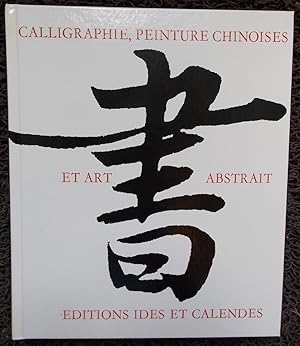 Seller image for Calligraphie, peinture chinoise et art abstrait. for sale by Le Cabinet d'Amateur