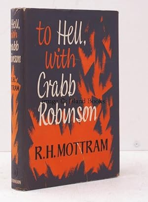 Imagen del vendedor de To Hell, with Crabb Robinson. NEAR FINE COPY IN UNCLIPPED DUSTWRAPPER a la venta por Island Books