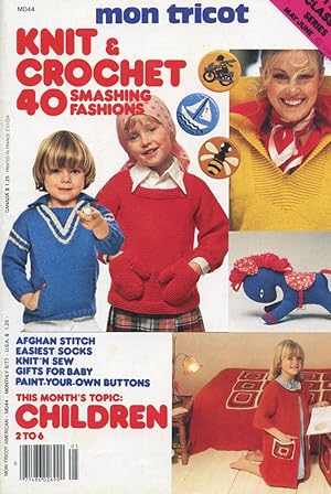 Seller image for MON TRICOT KNIT & CROCHET : CHILDREN 2 TO 6 : 40 Smashing Fashions : May/June 1977 (MD-44) for sale by 100POCKETS