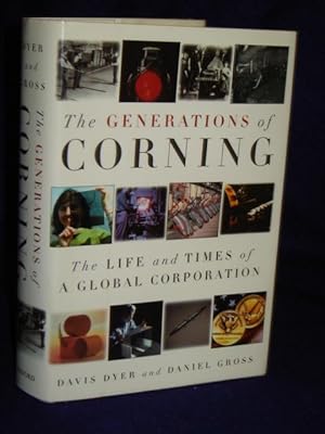 Bild des Verkufers fr The Generations of Corning: the life and times of a global corporation zum Verkauf von Gil's Book Loft