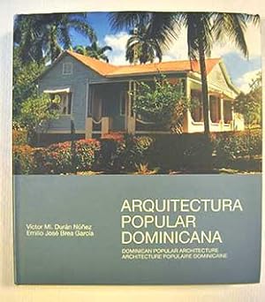 Seller image for Arquitectura popular dominicana - Dominican Popular Architecture - Architecture Populaire Dominicaine for sale by Alcan Libros