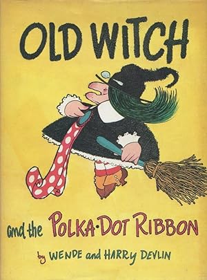 Bild des Verkufers fr Old Witch and the Polka-Dot Ribbon zum Verkauf von APPLEDORE BOOKS, ABAA