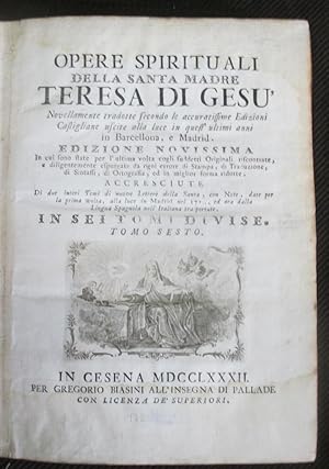 Opere Spirituali Della Santa Madre Teresa Di Gesu : Novellamente Tradotte Secondo Le Accuratissim...