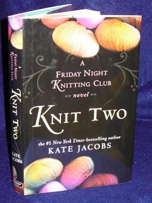 Bild des Verkufers fr Knit Two [A Friday Night Knitting Club Novel] zum Verkauf von Gil's Book Loft