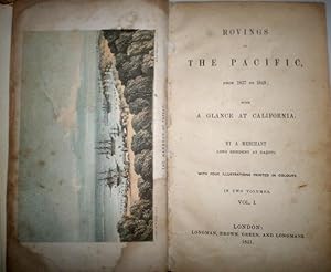 Imagen del vendedor de Rovings in the Pacific, from 1837 to 1849; with a Glance at California, by a Merchant long resident at Tahiti. a la venta por Librera Anticuaria Antonio Mateos