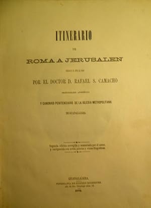 Imagen del vendedor de Itinerario de Roma a Jerusaln escrito el ao de 1862. Segunda edicin corregida y aumentada por el autor, y enriquecida con notas, poesas y vistas litogrficas. a la venta por Librera Anticuaria Antonio Mateos