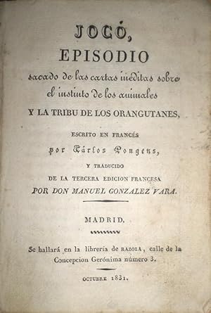 Imagen del vendedor de Joc, episodio sacado de las cartas inditas sobre el instinto de los animales y la tribu de los orangutanes, escrito en francs, y traducido de la tercera edicin francesa por D. Manuel Gonzlez Vara. a la venta por Librera Anticuaria Antonio Mateos