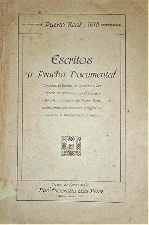 ESCRITOS y Prueba Documental dirigidos al Excmo. Sr. Presidente del Consejo de Ministros por el E...