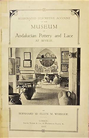 Seller image for Illustrated descriptive account of the Museum of Andalucian Pottery and Lace: antique and modern. Together with notes on pre-roman Seville and lost city of Tharsis. for sale by Librera Anticuaria Antonio Mateos