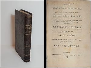 Datos sobre algunas leyes inglesas que han contribuido al poder de la Gran Bretaña en perjuicio d...