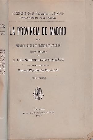 La Provincia de Madrid. Con un prólogo de D. Francisco Calvo Muñoz.