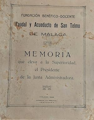 Imagen del vendedor de Fundacin benfico-docente Caudal y Acueducto de San Telmo de Mlaga. Memoria que eleva a la Superioridad, el Presidente de la Junta Administrativa. a la venta por Librera Anticuaria Antonio Mateos