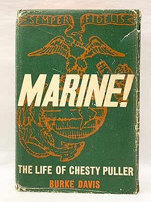 Seller image for Marine! The Life of Lt. Gen. Lewis B.(Chesty) Puller USMC Ret. for sale by Old New York Book Shop, ABAA