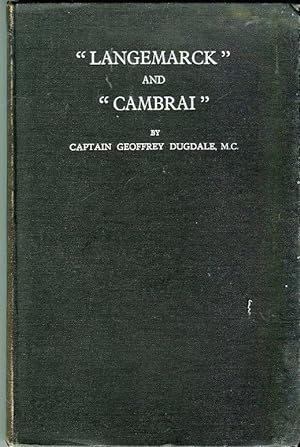 'Langemarck' and 'Cambrai': A War Narrative 1914-1918