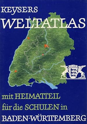 Keysers Weltatlas mit Heimatteil für die Schulen in Baden-Württemberg.