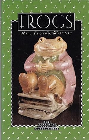 Frogs: Art, Legend, History