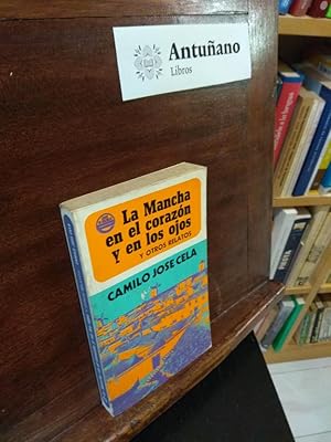 Imagen del vendedor de La mancha en el corazn y en los ojos y otros relatos a la venta por Libros Antuano