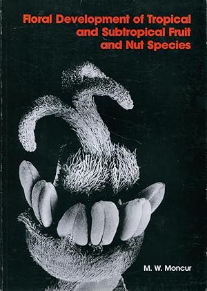 Seller image for Floral development of tropical and subtropical fruit and nut species : an atlas of scanning electron micrographs. for sale by Lost and Found Books