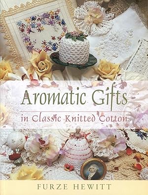 Seller image for Aromatic gifts in classic knitted cotton. for sale by Lost and Found Books