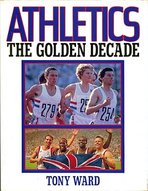 Athletics : The Golden Decade