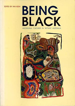 Image du vendeur pour Being Black : Aboriginal Cultures in 'Settled' Australia mis en vente par Godley Books