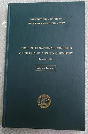 Imagen del vendedor de IUPAC - 19th International Congress of Pure and Applied Chemistry - Congress Lectures Presented in London, UK, 10-17 July, 1963 a la venta por Glenbower Books