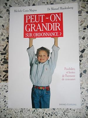 Image du vendeur pour Peut-on grandir sur ordonnance ? - Possibilites et limites de l'hormone de croissance mis en vente par Frederic Delbos