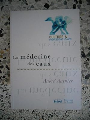 Seller image for La medecine des eaux for sale by Frederic Delbos