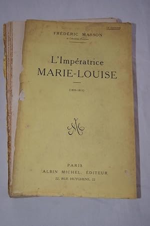 Bild des Verkufers fr L'IMPERATRICE MARIE LOUISE (1809 - 1815) zum Verkauf von Librairie RAIMOND