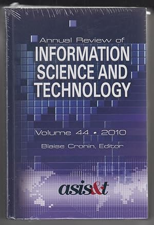 Annual Review of Information Science and Technology (Volume 44, 2010)