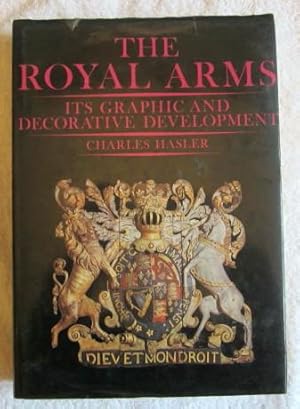 Seller image for The Royal Arms - Its Graphic and Decorative Development for sale by Glenbower Books